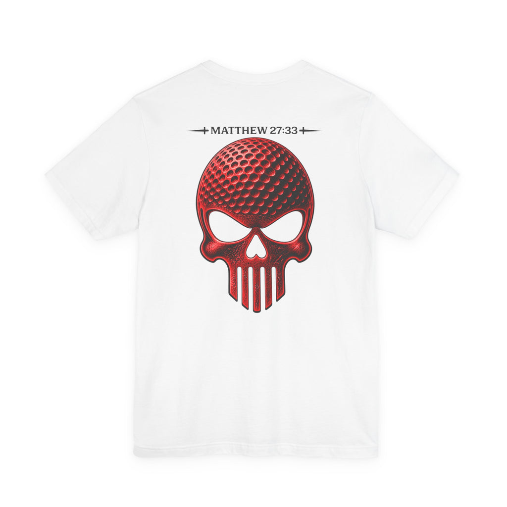 Welborn Putters Golf Skull Tee — Matthew 27:33 Back Graphic Short Sleeve Shirt